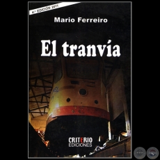 EL TRANVA - 4. EDICIN - Autor: MARIO FERREIRO - Ao 2011